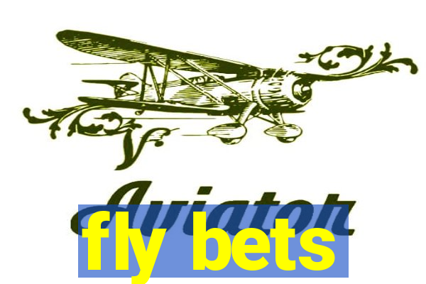 fly bets